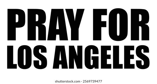 Pray for Los Angeles Text Vector Isolated on White Background