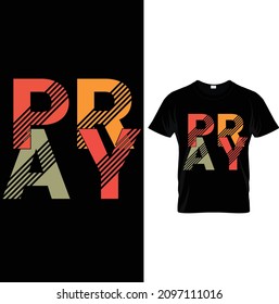 PRAY LOVER GRAPHIC TEES Typography T-Shirts – Typography Slogan Shirt – Typography Lover Shirt– Printable Sublimation Design.