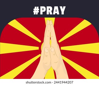 Pray for Macedonia, help or support concept, Macedonia flag with praying hands, interantional campaign and humanity idea, vector design, stop war, solidarity and union