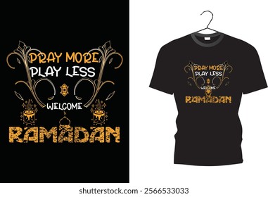 Pray More  Play  Less | welcome to RAMADAN |  T shirt design