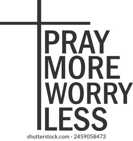 Pray more worry less shirt, Unisex Inspirational shirt, Positive shirt, Believer