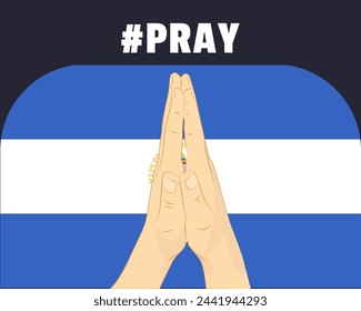 Pray for Nicaragua, help or support concept, Nicaragua flag with praying hands, interantional campaign and humanity idea, vector design, stop war, solidarity and union