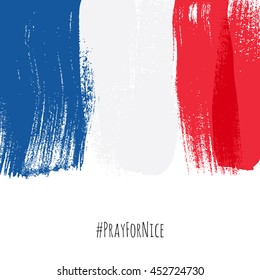 Pray for Nice hashtag with flag of France vector illustration. World support for France - sorrow grief symbol. Terrorist attack in Nice on July 14, 2016. Paint brush texture.