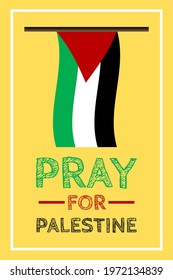 Pray for palestine vector background, poster, slogan, t-shirt design. Palestinian national flag on yellow background.