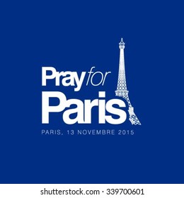 Pray for Paris, 13 November 2015, Eiffel Tower and France flag, Pray for Paris Attach Victims in French flag Blue background Template. Vector illustration