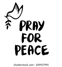 Pray for peace. Brush typography for poster or t-shirt. Vector illustration.