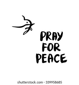 Pray for peace. Brush typography for poster or t-shirt. Vector illustration.