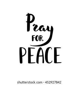 Pray For Peace. Hand Lettering. Vector Design.