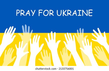 Bete für den Frieden in der Ukraine. Vektorflache Illustration. Weiße Hände auf dem Hintergrund der Flagge des Landes. Kein Krieg! 