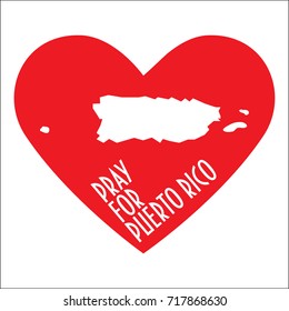 Pray for Puerto Rico Vector Illustration. Great as donate, relief or help icon. Heart, map. Support for volunteering work during Hurricane Maria, floods and landfalls.