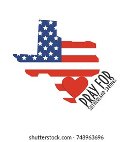 Pray For Sutherland Springs Illustration. Great As Donate, Relief Or Help Victims Icon. Heart, Texas Map And Text: Pray For Sutherland Springs. Support For Charity Work After Texas Church Shooting.