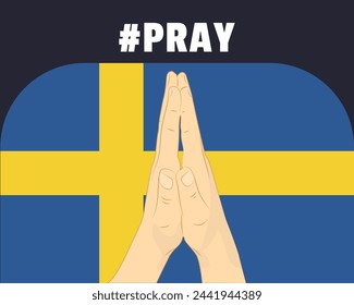 Pray for Sweden, help or support concept, Sweden flag with praying hands, interantional campaign and humanity idea, vector design, stop war, solidarity and union