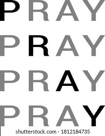 Pray text design, Christian faith, Typography for print or use as poster, card, flyer or T Shirt