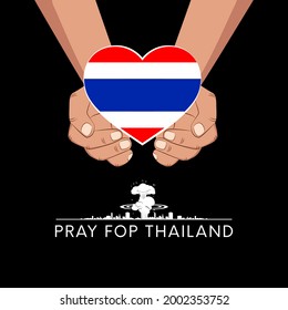 Pray for Thailand vector illustration. Thailand national flag from massive explosion. Holding a heart in the shape of a national flag. For humanity, peace, donations, charity. Vector EPS10