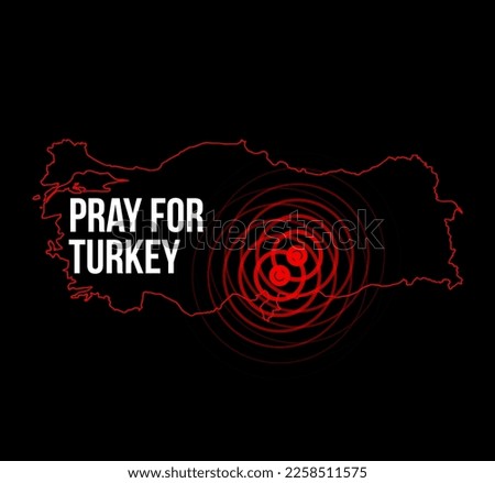 Pray for Turkey. Turkey earthquake. Two major earthquakes in eastern Turkey on February 6, 2023.
