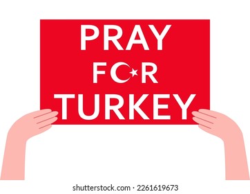 Recen por Turquía. Turquía está bajo terremoto. Publicación de la bandera turca para mensaje de conciencia. Persona sosteniendo pancartas. Ilustración de dibujos animados.
