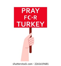 Bete für die Türkei! Die Türkei steht unter Erdbeben. Türkei Flaggenposten für Sensibilisierungsbotschaft. Person, die Banner hält. Vektorgrafik-Illustration.