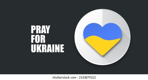 Pray for Ukraine banner with text and heart concept vector illustration. Pray Ukraine concept poster design 