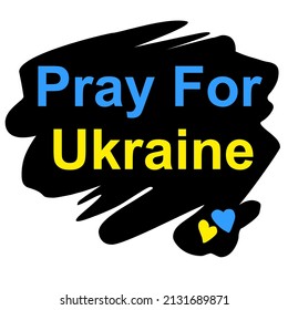 Pray for Ukraine. Concept in the colors of the country flag. Pray for peace in Ukraine. Save Ukraine. Vector illustration isolated on white background.