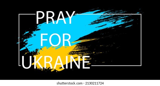 Pray for Ukraine. Ukraine flag praying concept in brush stroke effect. Vector illustration EPS 10