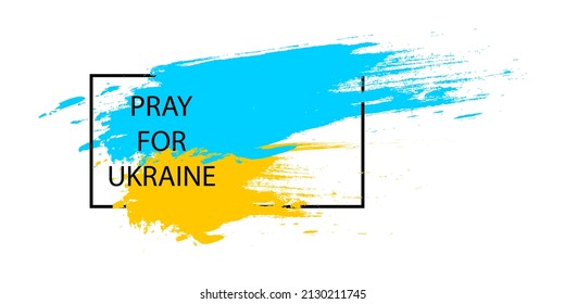 Pray for Ukraine. Ukraine flag praying concept in brush stroke effect. Vector illustration EPS 10