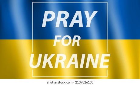 Pray for Ukraine, Ukraine flag praying concept. Save Ukraine.  Vector illustration. Eps 10.