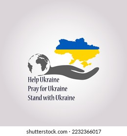 Pray for Ukraine. Help Ukraine. Stand with Ukraie concept illustration with national flag, Earth, hand and map. Ukrainian flag praying concept vector illustration. Help Ukraine.