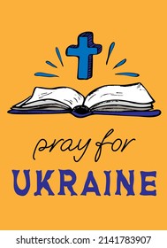 Pray for Ukraine. Holly bible with cross in blue and yellow colors of ukrainian flag. Vector illustration