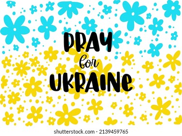 Beten Sie für die Ukraine, Schreiben mit Blumen Ukraine Flaggen-Konzept Vektorgrafik. Bete für die Ukraine Zitat. Rette die Ukraine vor Russland!