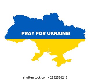 Pray for Ukraine. Ukraine map with flag inside and text. Vector illustration