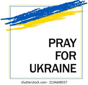 Pray for Ukraine. Ukraine and Russia war, vector