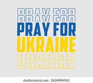 Pray For Ukraine, Say no to the war, Russian and Ukrainian conflict, heart, square and round shape, Ukrainian flag symbol, Blue and yellow illustration