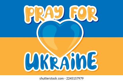 Pray for Ukraine sticker on background of ukrainian flag. Save Ukraine from russia. Vector illustration