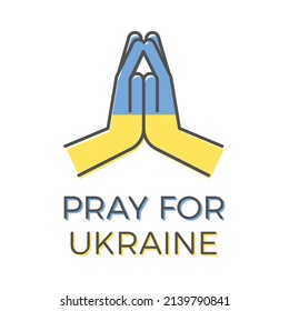Bete für die Ukraine Text mit betenden Händen und ukraine Fahnen Farben.  Stoppt den Krieg zwischen Russland und Ukraine. ukrainische Krise