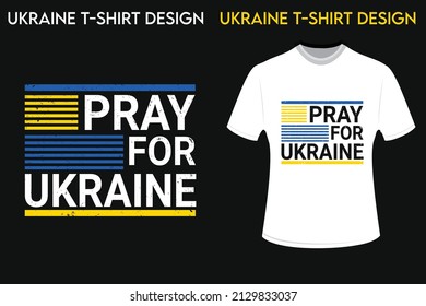 Pray for Ukraine t-shirt, Stop the war against Ukraine, vector illustration. Russian War. Save Ukraine from Russia. Stand with Ukraine, Putin politic 2022