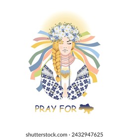 Pray for Ukraine. Ukrainian woman prays wearing an embroidered dress and a wreath of wild flowers