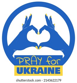 Pray for Ukraine. Vector illustration hands making heart sign. Icon in the style of the national flag of Ukraine. EPS10