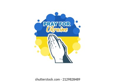 Pray For Ukraine, vector illustration to pray for Ukraine which is being attacked by Russia 