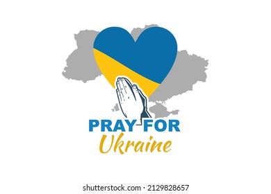 Pray For Ukraine, vector illustration to pray for Ukraine which is being attacked by Russia 