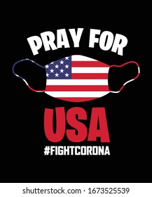 Pray For USA Fight Corona Virus - United States of America