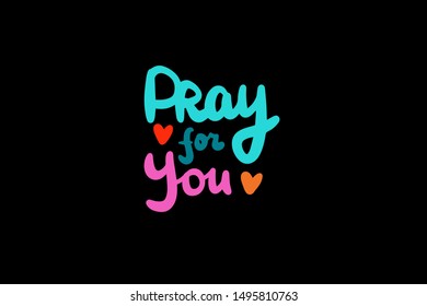 pray for you hand drawn vector illustration lettering in cartoon comic style with heart symbol turquoise orange red black