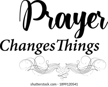 Prayer Changes Things Christian Faith Typography Stock Vector (Royalty ...