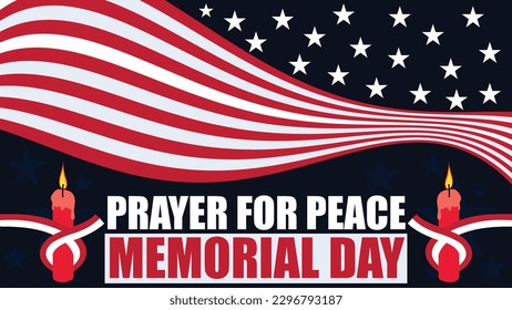 PRAYER FOR PEACE MEMORIAL DAY vector banner design with American flag theme, stars, red and white stripes, lit candle with ribbon and typography. PRAYER FOR PEACE MEMORIAL DAY modern poster background