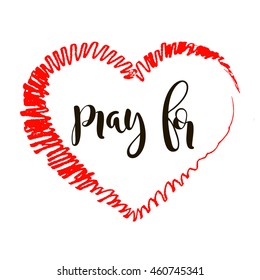 Prayer for peace.Pray for.Heart shape.Vector religions lettering