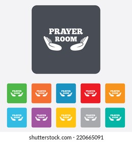 Prayer room sign icon. Religion priest faith symbol. Pray with hands. Rounded squares 11 buttons. Vector