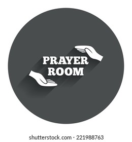 Prayer room sign icon. Religion priest faith symbol. Pray with hands. Circle flat button with shadow. Modern UI website navigation. Vector