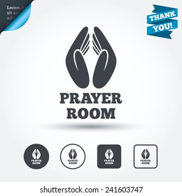 Prayer room sign icon. Religion priest faith symbol. Pray with hands. Circle and square buttons. Flat design set. Thank you ribbon. Vector