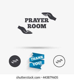 Prayer room sign icon. Religion priest faith symbol. Pray with hands. Flat icons. Buttons with icons. Thank you ribbon. Vector