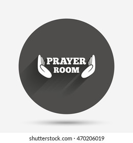 Prayer room sign icon. Religion priest faith symbol. Pray with hands. Circle flat button with shadow. Vector