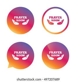 Prayer room sign icon. Religion priest faith symbol. Pray with hands. Gradient buttons with flat icon. Speech bubble sign. Vector